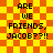 Yellow and orange checkered background with pixelated text reading 'ARE WE FRIENDS, JACOB?!!' in four identical