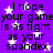 Purple background with white stars and repeated black text reading "I hope your game is as tight as your spandex" in a pixelated font.