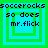 Four identical pixelated squares with green and cyan borders display text reading "soccerocks so does mr.flick" in dark blue pixels.