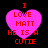 Four identical pink heart-shaped icons with red text reading "I LOVE MATT HE IS A CUTIE" on black background, two with blurred edges and two with sharp edges.