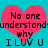 Two identical pink heart shapes on a cyan background, each containing black pixelated text reading "No one understand why I LUV U" with a slight blur effect.