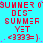 A static digital image with repeating red text and emoticons on a cyan background, featuring 'SUMMER', 'BEST', 'YET', and '<3333=]'