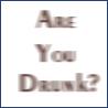 Static 98x98 pixel buddy icon displaying the phrase "Are You Drunk?" in large, blurry brown text on a white background with slight motion blur effect.