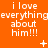 A static orange background displays repeated white text and small symbols in a pattern. The text reads "i love everything about him!!!" with additional smaller plus signs, stars, and dots scattered throughout the composition