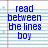 Blue pixelated text on lined paper background with partial gray overlay; 'read between the lines boy' and 'she likes you' visible in two sections.