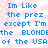 Blue pixelated text on pink striped background reads "Im Like the prez except I'm the BLONDE of the USA" with partial text "BLONDE" visible in two places.