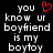 Black background with white pixelated text reading 'you know ur boyfriend is my boytoy' and a red heart symbol above the word 'you'.