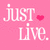 Pink background with white text 'just live.' and a small red heart, transitioning to an orange gradient with glowing light effects on the word 'love' in brown letters.