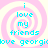 Pixelated cyan text on pink and white spiral background with repeated 'i love my friends' phrases across four quadrants.
