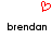 Red pixelated heart symbol above two identical black text strings reading 'brendan' on white background.