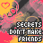 A 48x48 pixel animated contact sheet showing repeated frames of a buddy icon with text "SECRETS DON'T MAKE FRIENDS" over a colorful background with hearts and abstract shapes.
