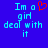 Blue background with cyan pixelated text reading "Im a girl deal with it" and a red pixelated heart symbol above the text.