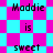 Pixelated text 'Maddie is sweet Maddie' repeats across a cyan and magenta checkered background with diamond-shaped