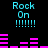 Pixelated cyan text "Rock On" with six exclamation marks above and below, flanked by pink audio equalizer bars on a black background.