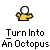 Animated contact sheet of a yellow cartoon character transforming into an octopus with text "Turn Into An Octopus" beneath each frame.