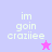 Pixelated text 'im goin crazieee' in white on pastel backgrounds with a star symbol changing color between frames.