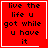 Red square with black pixelated text reading "live the life u got while u have it" and white border; four show static text with one having a heart symbol