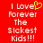 Red background with white pixelated text reading "I Love Forever The Sickest Kids!!!" and a yellow pixelated heart symbol replacing the 'o' in 'Love'.