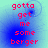 Pixelated text in red reads 'gotta get me some berger' over a blue and cyan gradient background with subtle circular patterns.