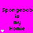 A bright pink background displays three of text reading "Spongebob is my Homie" with varying numbers of white heart symbols next to each
