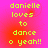 Yellow pixelated text on a pink-to-red gradient background reads "danielle loves to dance o yeah!!" in four identical