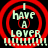 Four identical red circular target graphics with light green text "I HAVE A LOVER !!!!!!!!!" on black background, each containing multiple concentric rings.