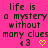 A static image with a bright pink background displays repeated text "life is a mystery without many clues" in black pixelated font, each line ending with a yellow heart symbol and the text "<3".