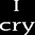 Black background with white text reading 'I cry myself to sleep' in mixed serif and script fonts, pixelated appearance.