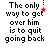 Static image of text with colored stars and letters, displaying 'The only way to get over him is to quit going back' in black font on white background.