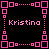 A static pixel art composition with pink square and dot patterns forming a on black background, repeated text "Kristina" in pink lettering
