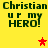Yellow background with dark green text reading "Christian up my HERO!" and two star icons in red and orange.