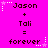 Pixelated text on bright pink background shows 'Jason + Tali = forever' repeated in two with star decorations