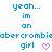 Pixelated blue text reads "yeah... im an abercrombie girl" with a pink heart symbol, displayed in two identical side-by-side on white background