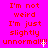 Red text on bright pink background repeats 'I'm not weird I'm just slightly unnormal!!!' with varying exclamation marks across three