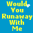 Yellow pixelated text on blue background with animated white sparkles near 'Would You Runaway With Me' text.