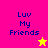 Pixelated text "Luv My Friends" on four colored quadrants with two star symbols, one yellow and one pink, in a static