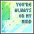 Pixelated icon with green and blue background displaying text 'YOU'RE ALWAYS ON MY MIND' in black and light blue letters.