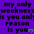 Purple background with repeated black text 'my only weeknessweeknessweekness is you onl reason' and green heart symbols, some text partially obscured.