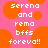 Pixelated text on a pink background with orange circles, reading 'serena and remo bffs forever!!' in white block letters.