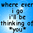 Blue background with pixelated text repeating 'where everwhere ever i go i'll be thinking of*you*' in four quadrants.