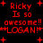 Red pixelated text on black background repeats 'Ricky Is so awesome!! LOGAN!' with plus symbols scattered throughout.