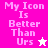 Pixelated text "My Icon Is Better Than Urs" with a star symbol, displayed across multiple color variations including bright pink, light pink, and white backgrounds.