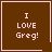 Brown square with pink border and text "I LOVE Greg!" in pixelated font, featuring a small heart and star symbol in two corners.