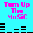 Pixelated cyan background with pink text 'Turn Up The Music' and black audio equalizer bars in a pattern