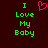Green pixelated text "I Love My Baby" on dark background with pink heart symbol above the word "Love", displayed in two identical side-by-side