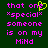 Green background with pink pixelated text reading 'that one *special* someone is on my MiNd' and a yellow heart symbol replacing the letter O in 'one'.