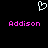 Pixelated white heart symbol above two instances of pink text reading 'Addison' on a black background.