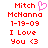 Red pixelated text reads "Mitch McNanna 1-19-09 I Love You <3" with a pink heart symbol above the name on white background.