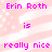 Pixelated text on a pink striped background with white sparkles, repeating 'Erin Roth is really nice' in two vertical