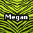 Pixelated image with yellow and black striped background and white text reading 'Megan' on a black rectangular banner.